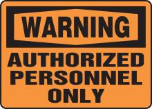 Accuform MADM323VS - Safety Sign, WARNING AUTHORIZED PERSONNEL ONLY, 10" x 14", Adhesive Vinyl